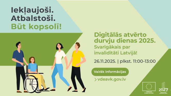 Digitālās atverto durvju dienas 2025. Svarīgākais par invaliditāti Latvijā!