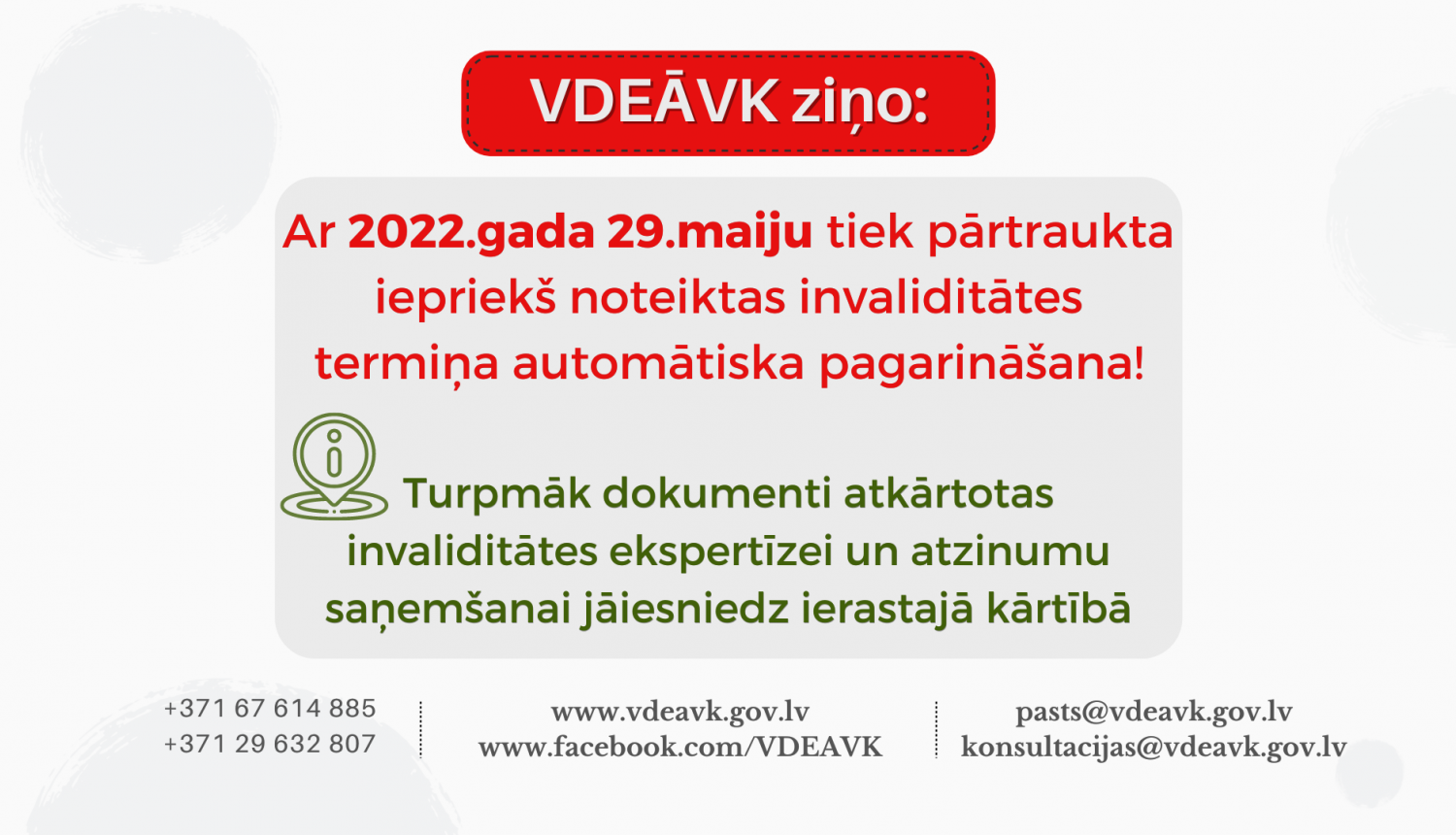  Tiek pārtraukta iepriekš noteiktas invaliditātes termiņa automātiska pagarināšana!